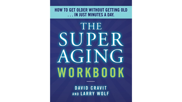 7 steps to ‘super-aging’ are key to living a longer, more fulfilling life, experts say